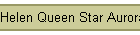 Helen Queen Star Aurora's Photo Gallery